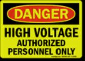 HIGH VOLTAGE SIGNAGEMATERIAL: Rigid unbreakable acrylic plastic