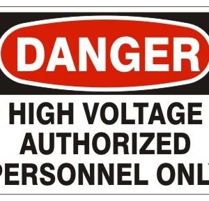 DANGER HIGH VOLTAGE AUTHORIZED PERSONNEL ONLY SIGN