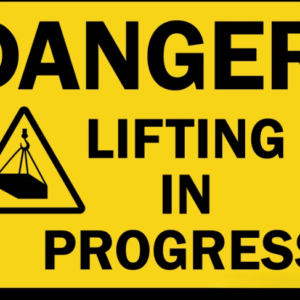 DANGER LIFTING IN PROGRESS SIGN